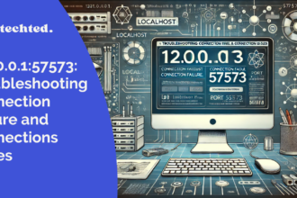 127.0.0.1:57573: Troubleshooting Connection Failure and Connections Issues