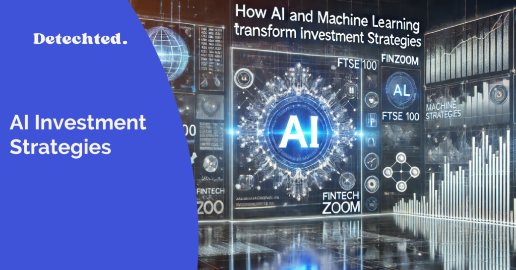 AI and Machine Learning Transform Investment Strategies