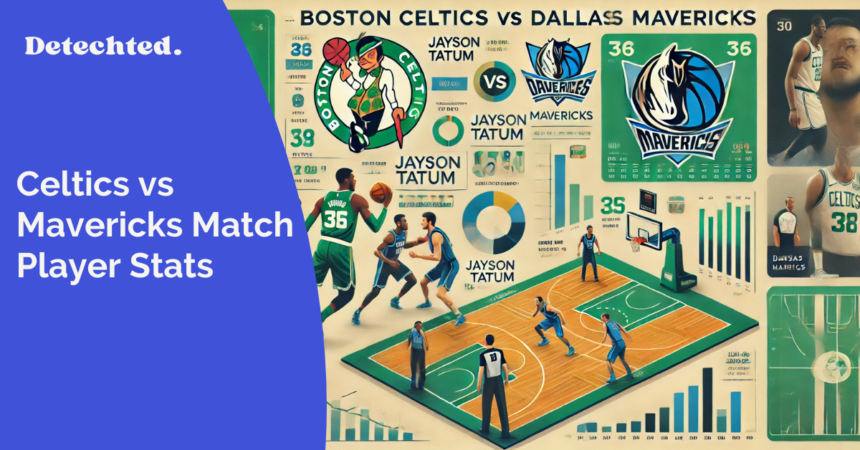 Boston Celtics vs Dallas Mavericks Match Player Stats